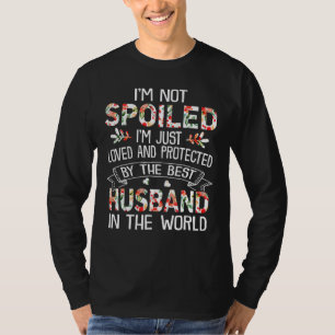 Camiseta Esposa, no estoy malcriada, mi marido solo me ama
