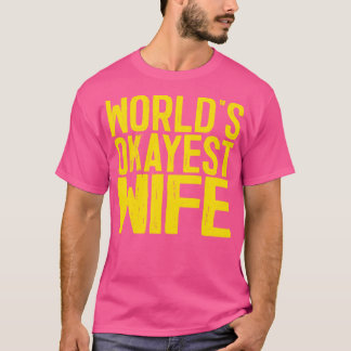 Camiseta Esposa Okayest del mundo 1