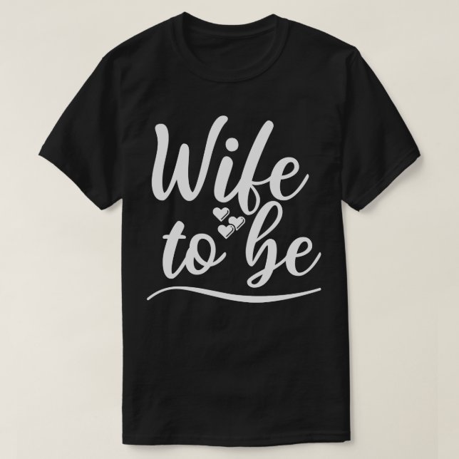 Camiseta Esposa Para Ser Yo Dije Sí Novia Cuidada Para Ser  (Diseño del anverso)