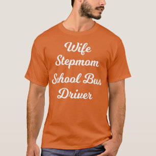 Camiseta Esposa Paso Mamá Conductor De Autobús Escolar