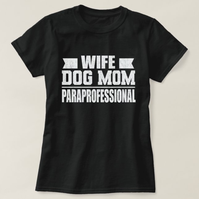 Camiseta Esposa Perro Mamá Paraprofesional Tech Funny Perro (Diseño del anverso)