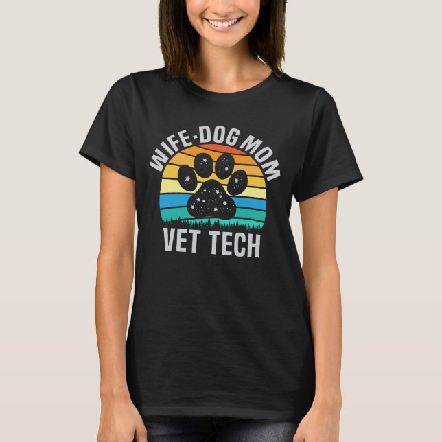 Camiseta Esposa Perro Mamá Vet Tech Divertido Perro Lover V (Anverso)
