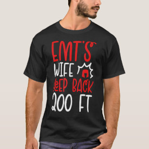 Camiseta Esposa sarcástica de Emts se queda a 200 pies