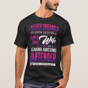 Camiseta Esposa Super Guay De Una Esposa De Bartender Barte