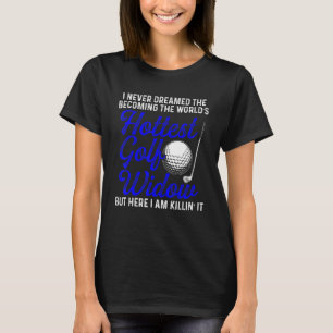 Camiseta Esposa viuda de golf Hottest Golfer Funny Golfing