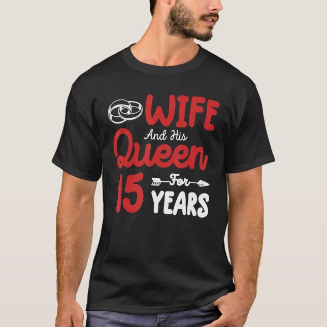 Camiseta Esposa y su reina 15 años de Boda divertida (Anverso)