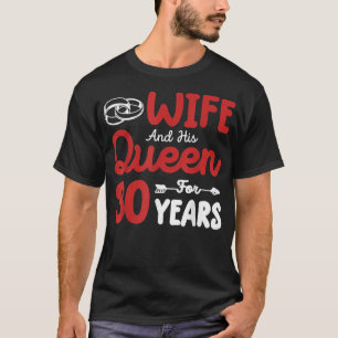 Camiseta Esposa y su reina 30 años de boda Graciosa