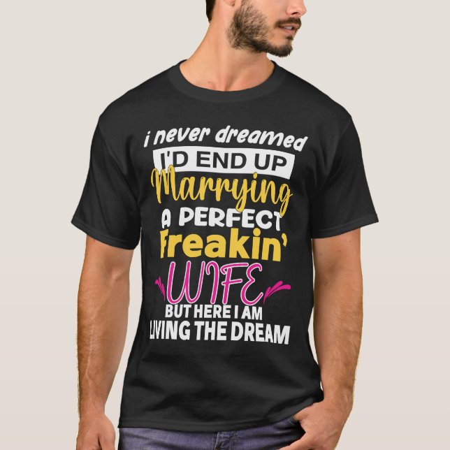 Camiseta Esposo Con El Que Nunca Soñé Que Me Casar (Anverso)