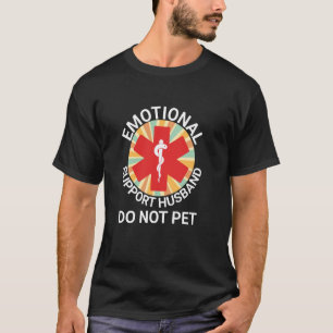 Camiseta Esposo de Apoyo Emocional No Acariciar Divertido H
