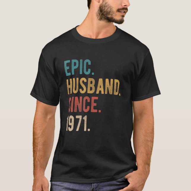 Camiseta Esposo épico desde 1971 51º Aniversario Boda F (Anverso)