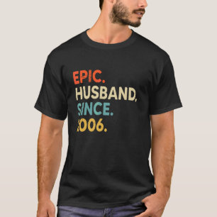 Camiseta Esposo épico desde 2006 16º Aniversario Boda V