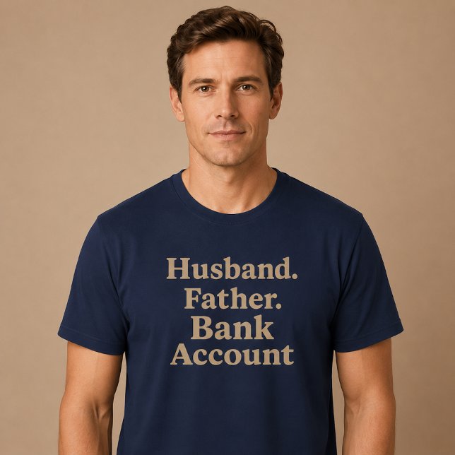 Camiseta Esposo. Padre. Cuenta Bancaria. (Subido por el creador)