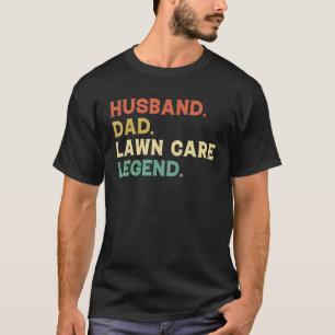 Camiseta Esposo Papá Cuidados De Césped Leyenda Mowing Mowe