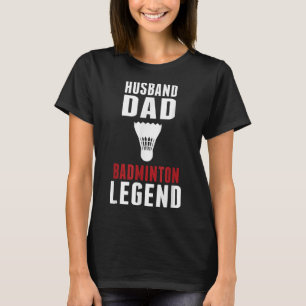 Camiseta Esposo Papá Deportes Bádminton Divertido Amante De