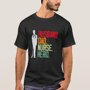 Camiseta Esposo Papá Enfermero Orgulloso Padre Enfermero Re