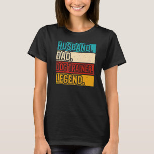 Camiseta Esposo Papá Entrenador de Perros Leyenda Entrenam