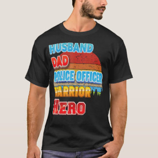 Camiseta Esposo Papá Oficial de Policía Guerrero Héroe Día