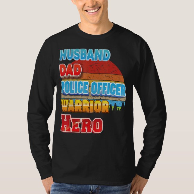 Camiseta Esposo Papá Oficial de Policía Guerrero Héroe Día  (Anverso)