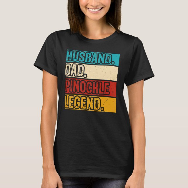 Camiseta Esposo Papá Pinochle Leyenda Jugador Pinochle Jueg (Anverso)