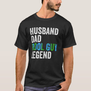 Camiseta Esposo Papá Pool Guy Leyenda Hombres Graciosos Cam