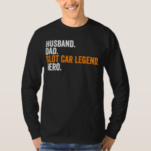 Camiseta Esposo Papá Ranura Carro Leyenda Hero Carreras del