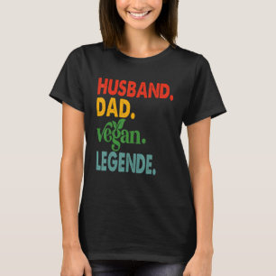 Camiseta Esposo Papá Vegan Legend Veganism Vegetarian Dad F