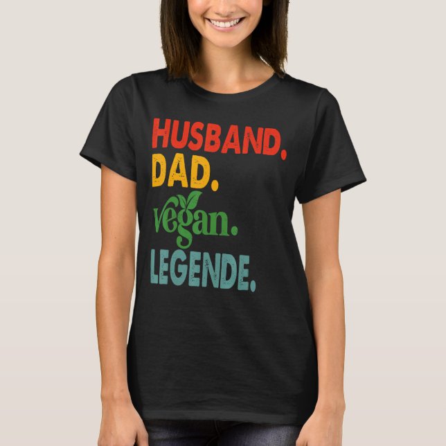 Camiseta Esposo Papá Vegan Legend Veganism Vegetarian Dad F (Anverso)
