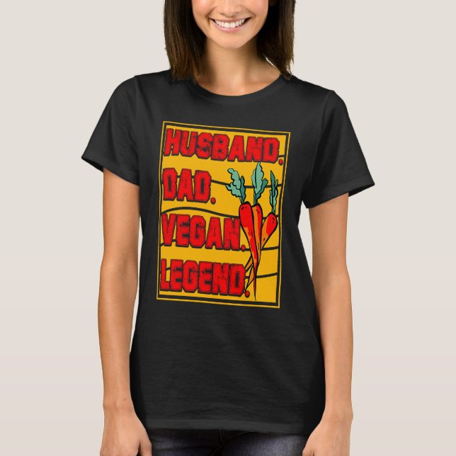 Camiseta Esposo Papá Vegano Leyenda Vegano Vegano  Frase (Anverso)
