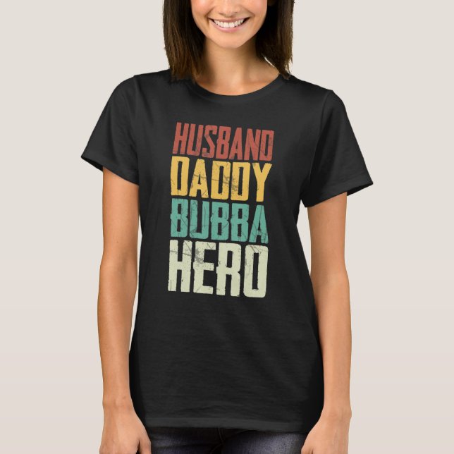 Camiseta Esposo Papi Bubba Hero Orgulloso Día de los Padres (Anverso)