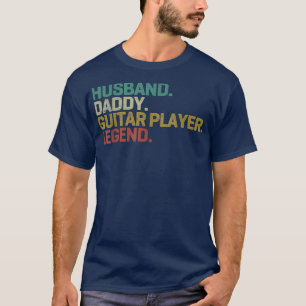 Camiseta Esposo Papi Jugador de guitarra Leyenda Padres Vin