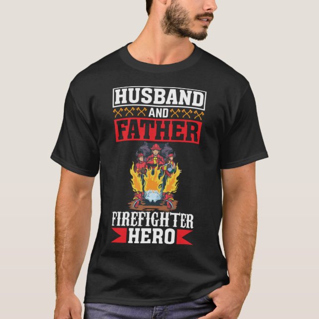 Camiseta Esposo Y Padre Héroe De Bomberos Da (Anverso)