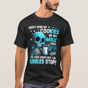 Camiseta Esqueleto Cuando Mojo Mis Galletas En Leche Pienso