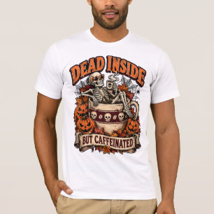 Camiseta Esqueleto de café muerto por dentro pero cafeinado
