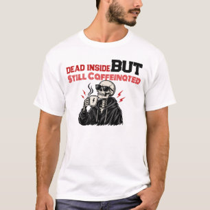 Camiseta Esqueleto de café muerto por dentro pero todavía c