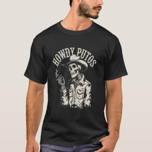 Camiseta Esqueleto de vaquero de Howdy Putos con cigarrillo