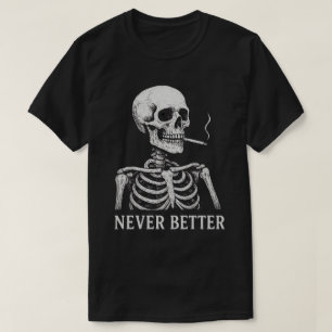 Camiseta Esqueleto Divertido Fumando – "Nunca Mejor" Gótico