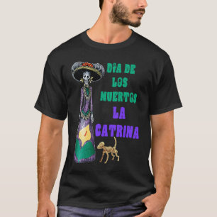 Camiseta Esqueleto mexicano La Catrina Dia de los Muertos