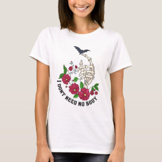 Camiseta Esqueleto y flores no necesito cuerpo