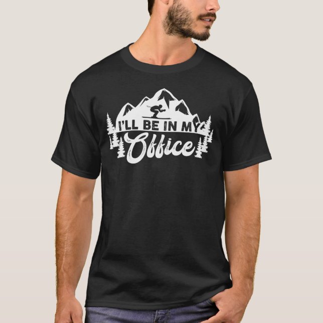 Camiseta Esquí de nieve que estaré en mi oficina (Anverso)