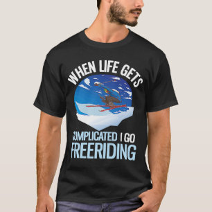 Camiseta Esquí en polvo cuando la vida se complica Me voy g