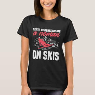Camiseta Esquí Femenino Esquí Divertido Nunca Subestimes a
