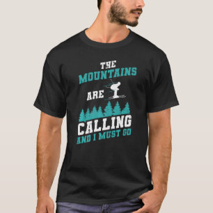 Camiseta Esquí Las Montañas Están Llamando Y Debo Ir