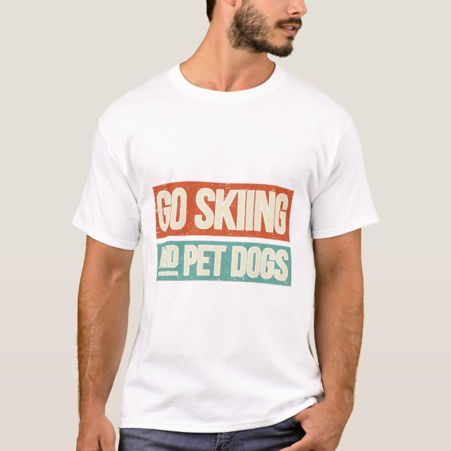 Camiseta Esquí Y Perros Mascotas - Esquiador (Anverso)