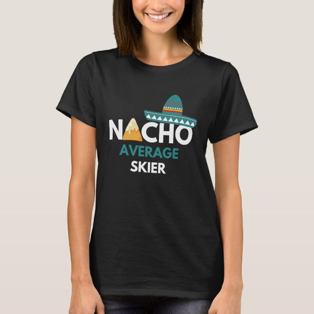 Camiseta Esquiador promedio de Nacho Cinco De Mayo (Anverso)