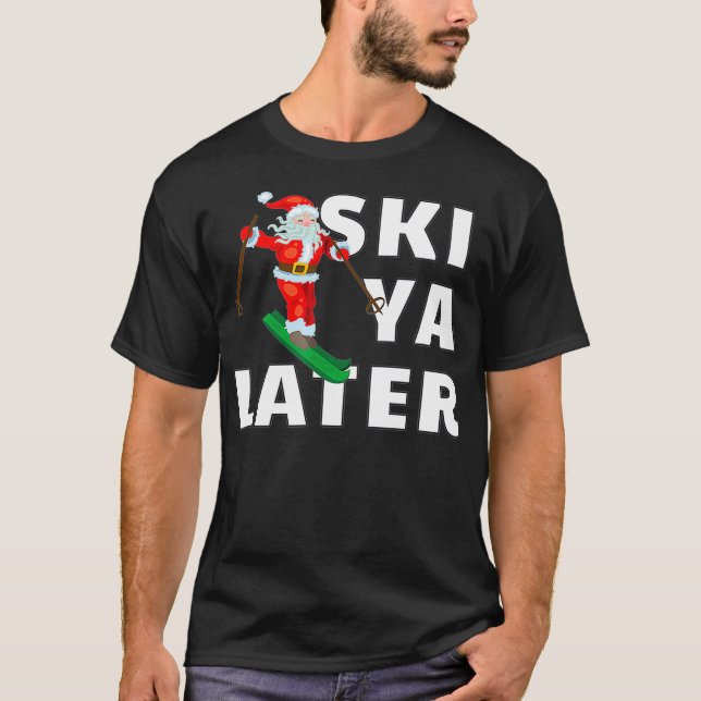 Camiseta Esquiando Santa Claus Ski Ya Navidades más tarde (Anverso)