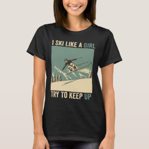 Camiseta Esquiar Como Un Chica Intenta Seguir Esquiando Div