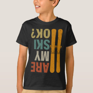 Camiseta Esquiar ¿Están Ok Mis Esquís Humor Divertido Extre