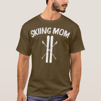 Camiseta Esquiar Guay Para Mamá Madre Esquiadora Y Ganadora