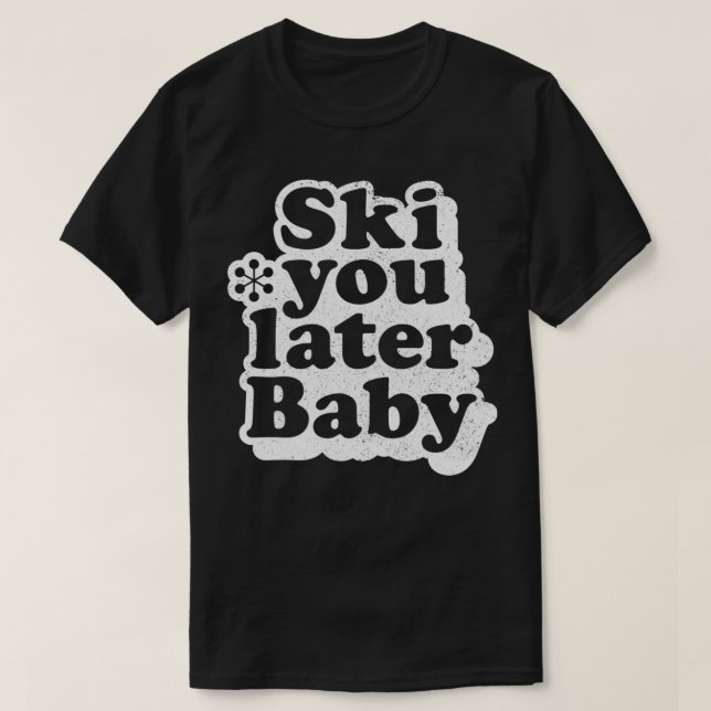 Camiseta Esquiar más tarde bebé (Diseño del anverso)