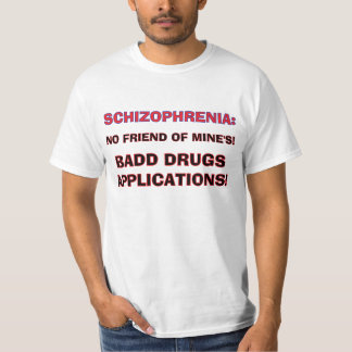 CAMISETA ESQUIZOFRENIA MALAS DROGAS